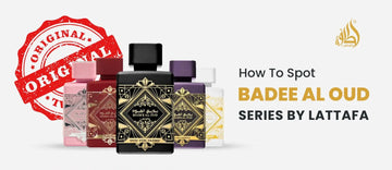 How to Spot Authentic Perfumes from the Badee Al Oud Series by Lattafa